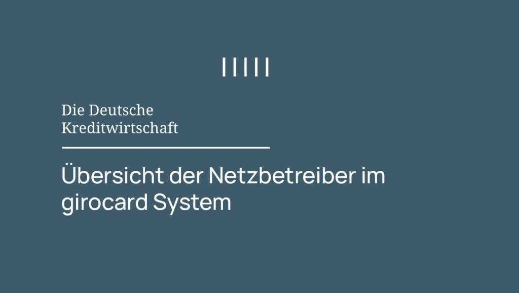 Übersicht der Netzbetreiber im girocard System, präsentiert von Die Deutsche Kreditwirtschaft, zur Information über die Struktur und Anbieter im deutschen Zahlungsverkehr.